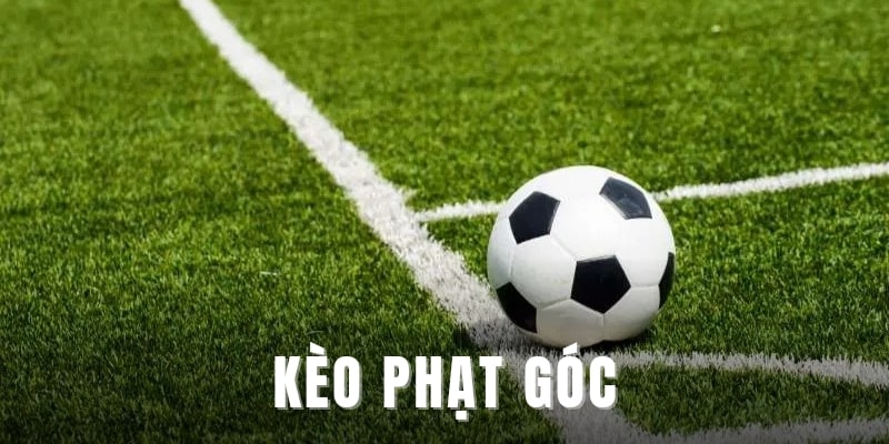 Bí quyết cược kèo phạt góc hiệu quả