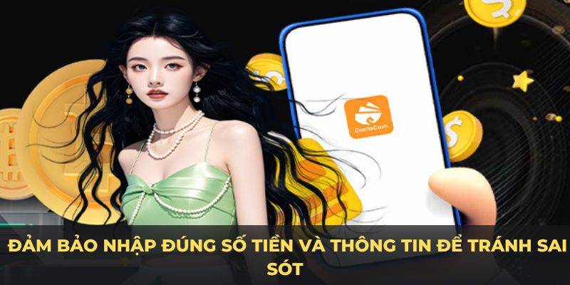  Đảm bảo nhập đúng số tiền và thông tin để tránh sai sót